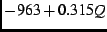 $\displaystyle -963 + 0.315 Q$