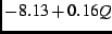 $\displaystyle -8.13 + 0.16 Q$