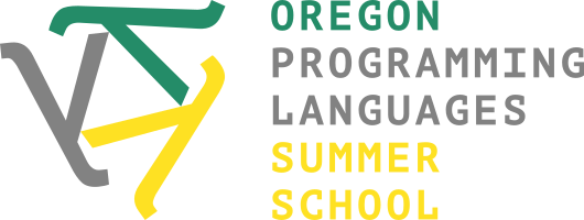 Oregon Programming Languages Summer School
